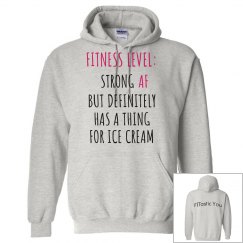 Strong AF but has a thing 4 Ice Cream Sweatshirt