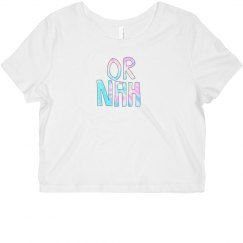 or nah crop top