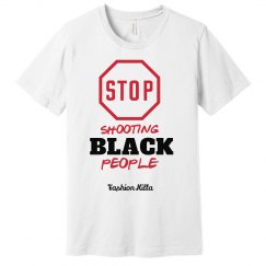 Stop Shooting Blk Ppl Tee 
