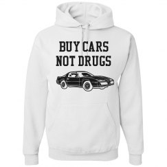 Buy Cars Not Drugs Hoodie 