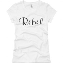 Shirt That Says Rebel