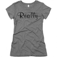 Ladies Slim Fit Super Soft Triblend Tee