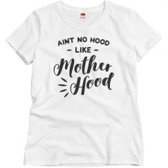 Ain't No Hood like Motherhood