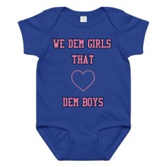 We Dem Girls - Baby Onesie