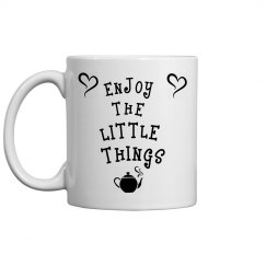 ENJOY THE LITTLE THINGS 