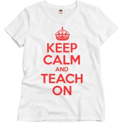 Keep Calm And Teach On