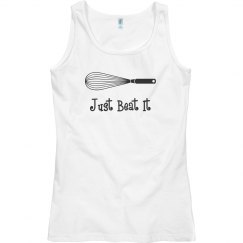 just beat it baking tank