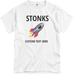 Stonks Stonks Stonks Custom Tee