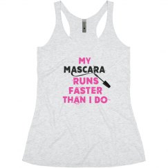 My Mascara Runs Faster Than You 