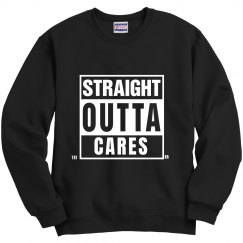 Straight Outta Cares