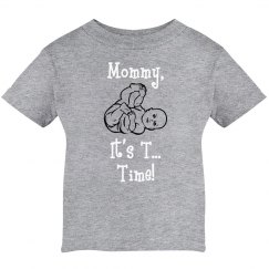 Mommy, It's T...Time! Unisex Tee