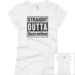 Straight out of Quarantine 