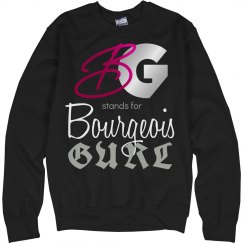 BG Stands for Bourgeois Gurl Jumper