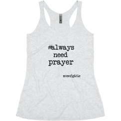 always need prayer