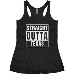 STRAIGHT OUT OF THE TEXAS
