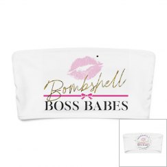 Bombshell Boss Babe Bandeau Top