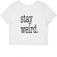 Stay Weird