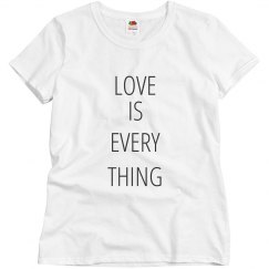 Love Is Every Thing