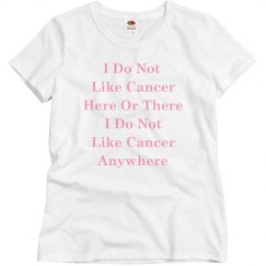 I do not like cancer tee