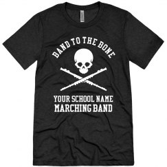 Custom-Order School Band To The Bone Marching Band Tee