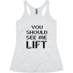 You Should See Me Lift