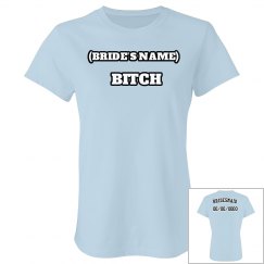 Bride's Bitch Bridesmaid SS