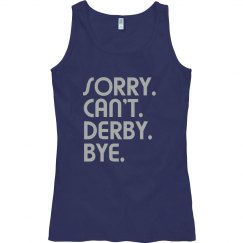 Ladies Semi-Fitted Tank - Sorry Derby