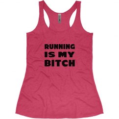 RUNNING IS MY B*TCH