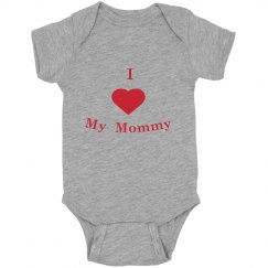 i love my mommy onesie