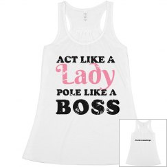Act like a lady, pole like a boss