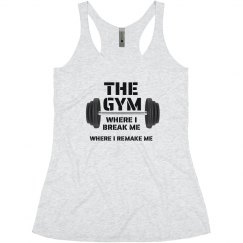 THE GYM - WHERE I BREAK ME REMAKE ME 