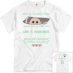 Broken crayons shirts