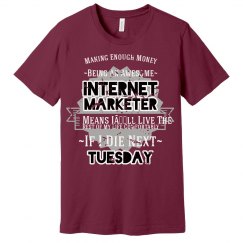 Funny Internet Marketer T-Shirt - get enough money 