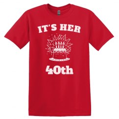 It's her 40th birthday