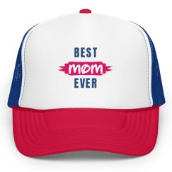 Best Mom Ever Trucker Hat