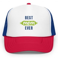 Best Mom Ever Trucker Hat