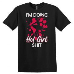 Ballet I'm Doing Hot Girl Shit - Ballet Dancer