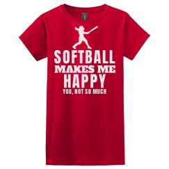 Softball makes me happy