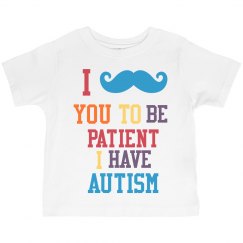 Be Patient I Have Autism?