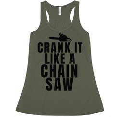Crank It Like a Chainsaw