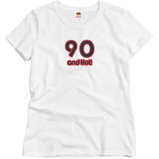 90 and Hot!