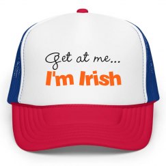 Get at me... I'm Irish