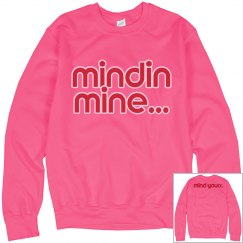 Mind Your Business Sweatshirt