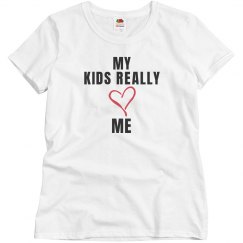 MY KIDS LOVE ME