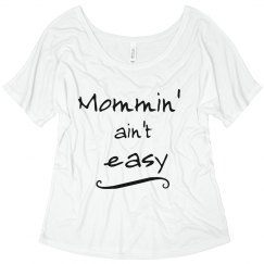 Mommin' Ain't Easy Tee