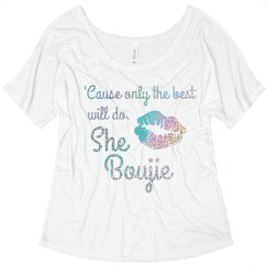 Cause Only The Best Will Do: She Boujie