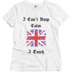 I Can't Keep Calm...I Teach