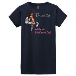 Brunettes Have More Fun! - Ladies fitted T-shirt