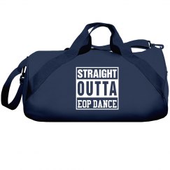 Straight Outta EOP Dance Bag