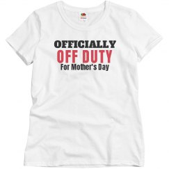 Off duty for Mother's Day